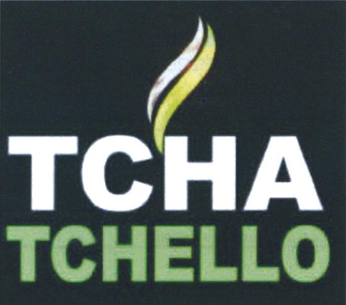 TCHA TCHELLOTCHELLO