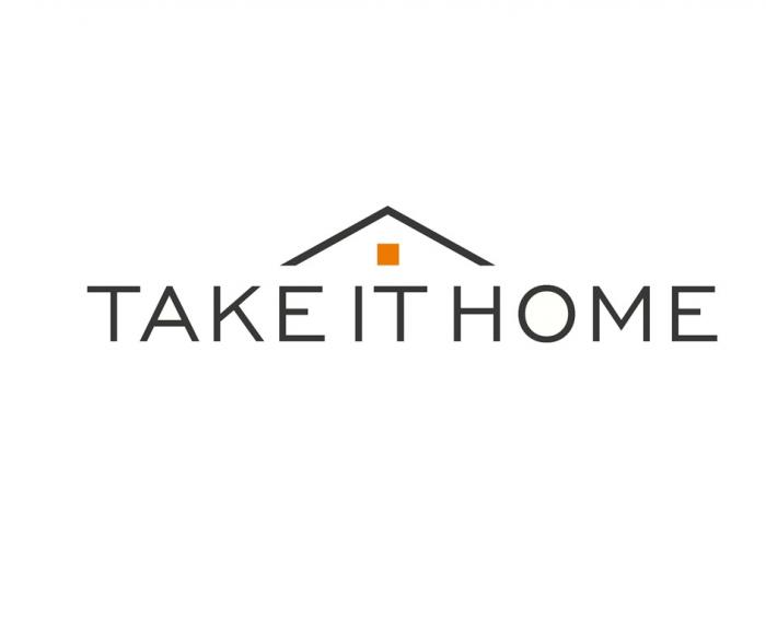 TAKE IT HOMEHOME