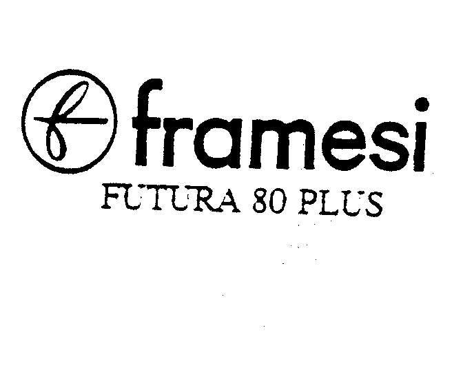 framesi futura 80 plus