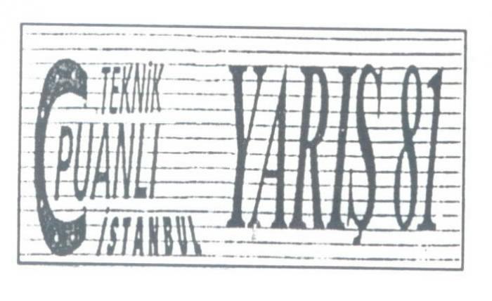 yariş 81 teknik puanli istanbul