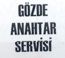 gözde anahtar servisi