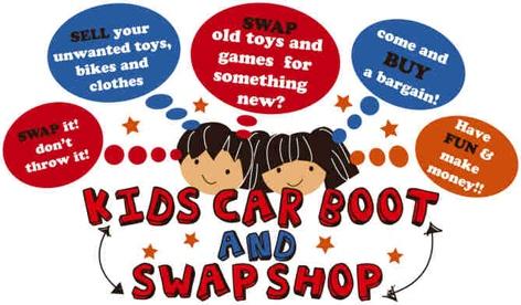 SWAP it! don't throw it! SELL your unwanted toys, bikes and clothes SWAP old toys and games for something new? come and BUY a bargain! Have FUN & make money!! KIDS CAR BOOT AND SWAP SHOP