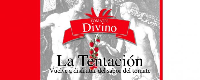 TOMATES Divino La Tentación Vuelve a disfrutar del sabor del tomate