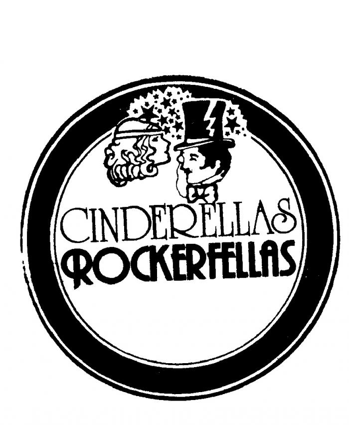 CINDERELLAS ROCKERFELLAS