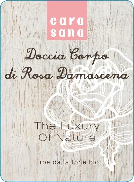 Carasana Doccia Corpo di Rosa Damascena The Luxury of Nature Erbe da Fattorie Bio