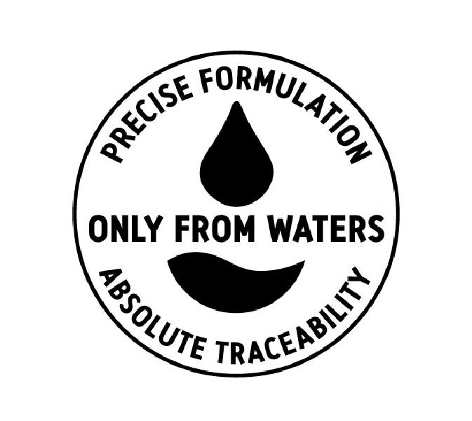 PRECISE FORMULATION ONLY FROM WATERS ABSOLUTE TRACEABILITY