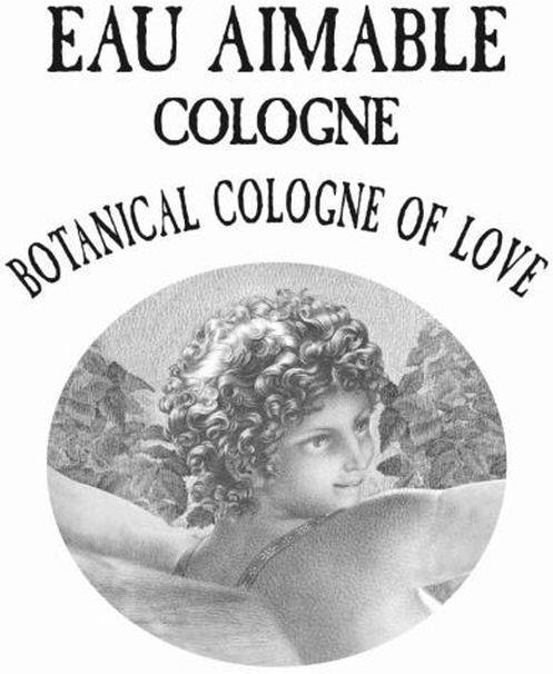 EAU AIMABLE COLOGNE BOTANICAL COLOGNE OF LOVE