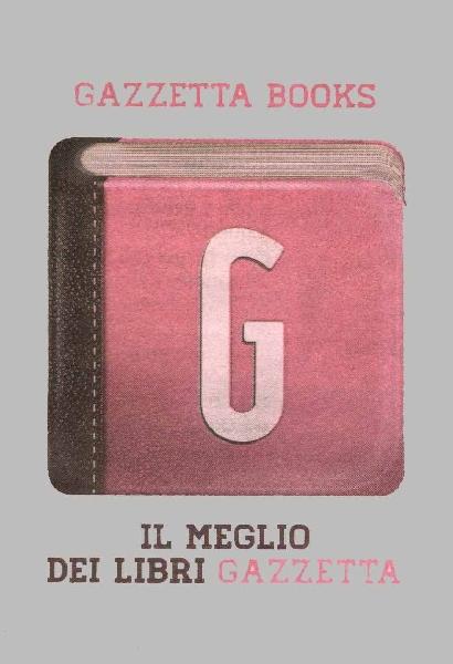 GAZZETTA BOOKS IL MEGLIO DEI LIBRI GAZZETTA