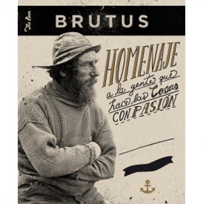 THE BEER BRUTUS HOMENAJE A LA GENTE QUE HACE LAS COSAS CON PASION