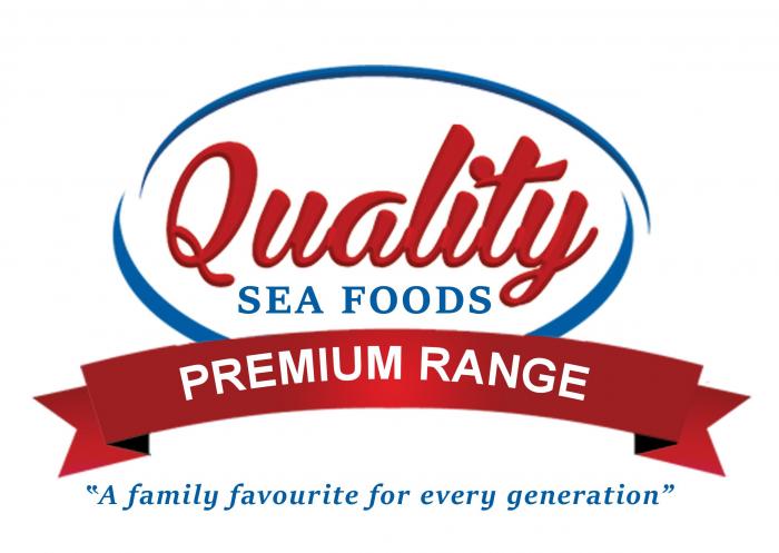 Quality SEAFOODS PREMIUM RANGE "a family favourite for every geneartion"