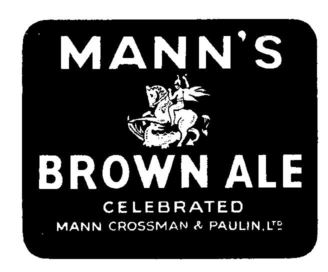 MANN'S BROWN ALE CELEBRATED MANN CROSSMAN & PAULIN, LTD