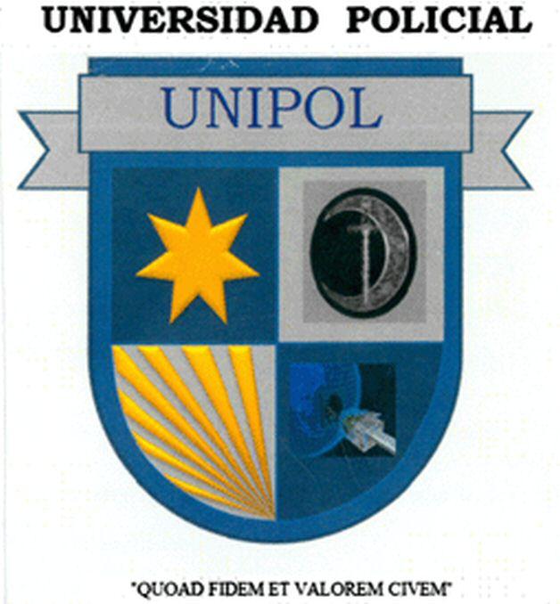 UNIVERSIDAD POLICIAL UNIPOL "QUOAD FIDEM ET VALOREM CIVEM"