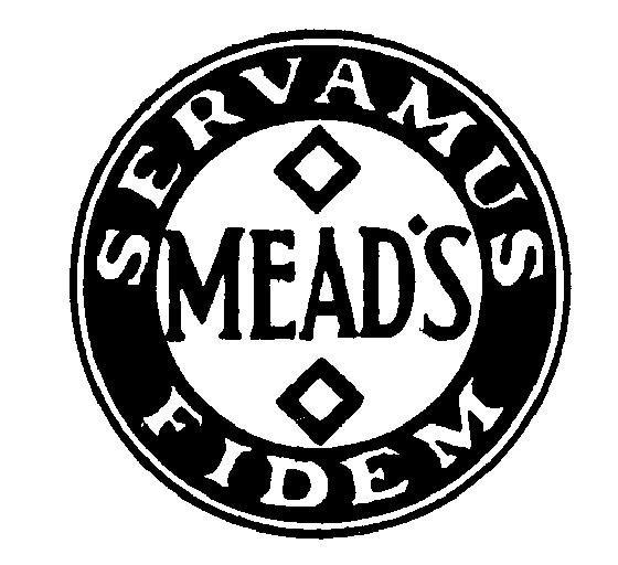 SERVAMUS MEAD'S FIDEM.