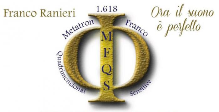 MFQS Metatron Franco Quadrimensional Sensitive 1618 Franco Ranieri ora il suono è perfetto