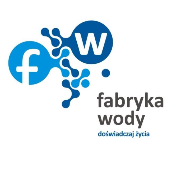 f w fabryka wody doświadczaj życia