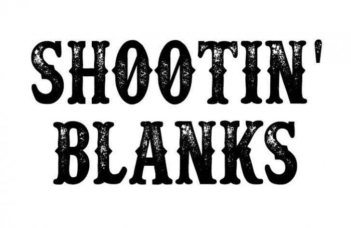 Shootin' Blanks