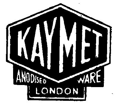 KAYMET ANODISED WARE LONDON