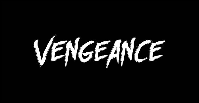 VENGEANCE