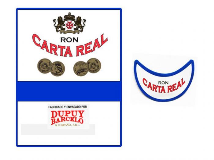 RON CARTA REAL. FABRICADO Y ENVASADO POR DUPUY BARCELO & COMPAÑIA, SRL