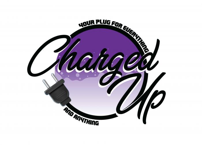 Charged Up YOUR PLUG FOR EVERYTHING AND ANYTHING