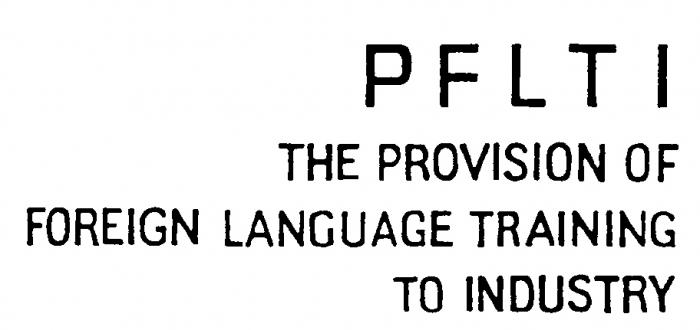 PFLTI THE PROVISION OF FOREIGN LANGUAGE TRAINING TO INDUSTRY