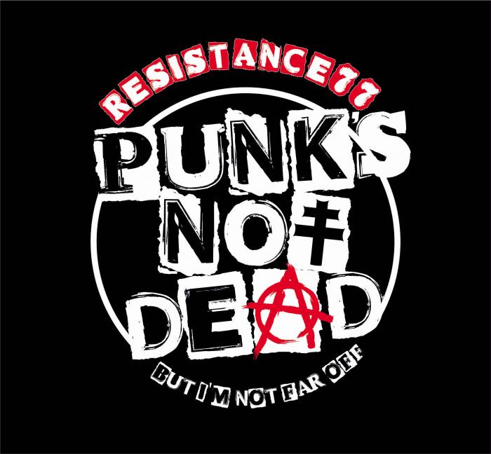 Resistance 77 Punk's Not Dead But I'm Not Far Off