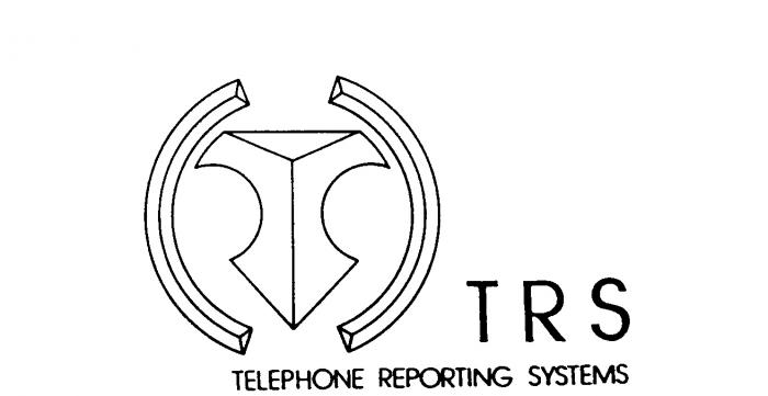 T R S TELEPHONE REPORTING SYSTEMS