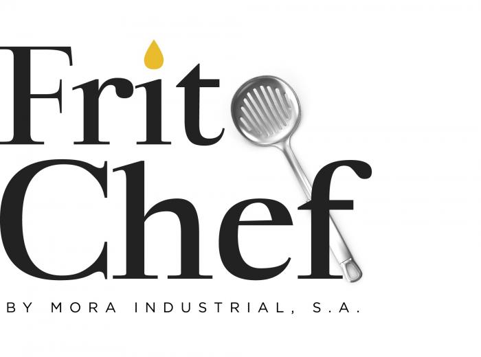 FRITO CHEF BY MORA INDUSTRIAL, S.A.