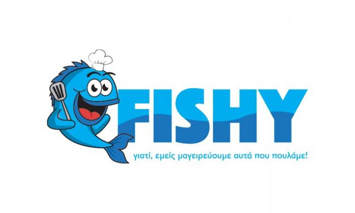 FISHY γιατί, εμείς μαγειρεύουμε αυτά που πουλάμε!