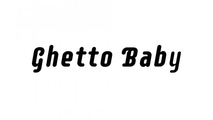 GHETTO BABY