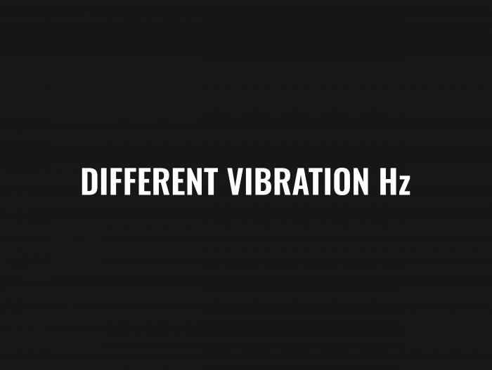 DIFFERENT VIBRATION HZ