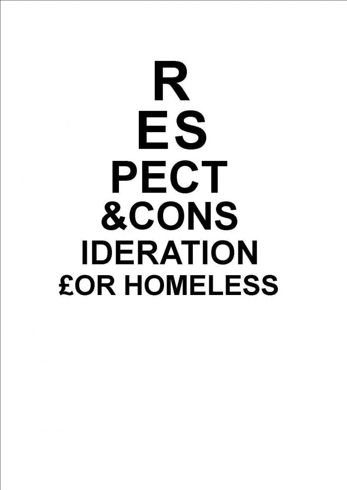 RESPECT & CONSIDERATION £OR HOMELESS