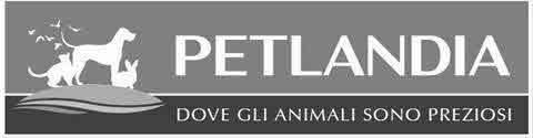 PETLANDIA DOVE GLI ANIMALI SONO PREZIOSI