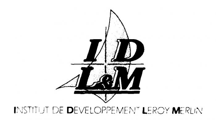 I D L & M INSTITUT DE DEVELOPPEMENT LEROY MERLIN