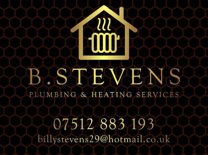 B.STEVENS PLUMBING & HEATING SERVICES 07512 883 193 BILLYSTEVENS29@HOTMAIL.CO.UK