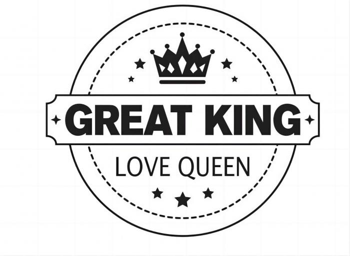 GREAT KING LOVE QUEEN