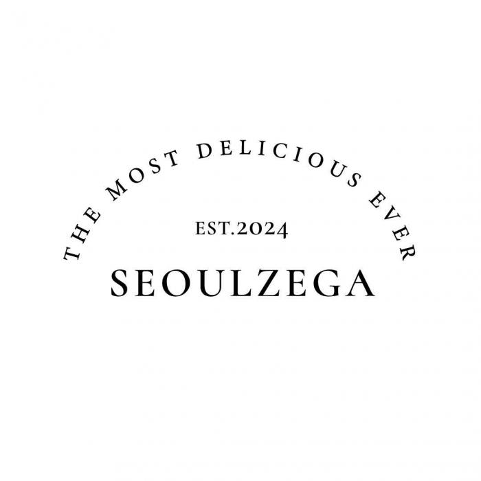 THE MOST DELICIOUS EVER EST.2024 SEOULZEGA