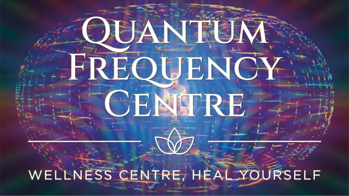 QUANTUM FREQUENCY CENTRE WELLNESS CENTRE, HEAL YOURSELF