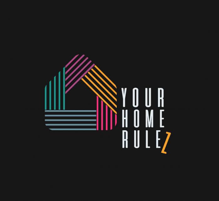 YOUR HOME RULEZ