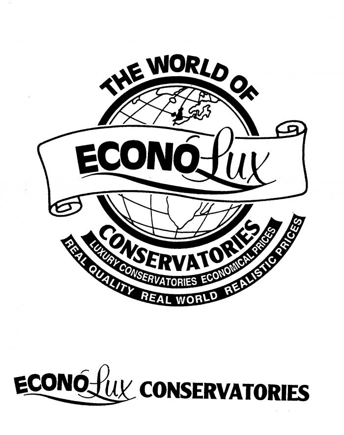 THE WORLD OF ECONOLux CONSERVATORIES LUXURY WINDOWS ECONOMICAL PRICES REAL QUALITY REAL WORLD REALISTIC PRICES ECONOLux CONSERVATORIES