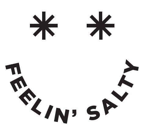 FEELIN' SALTY