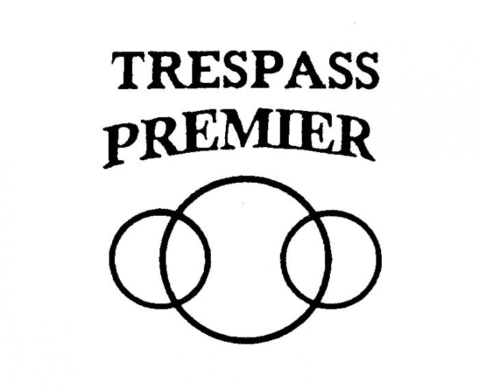 TRESPASS PREMIER