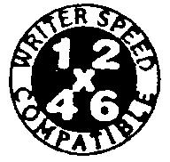 12X46 WRITER SPEED COMPATIBLE