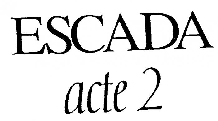 ESCADA acte 2