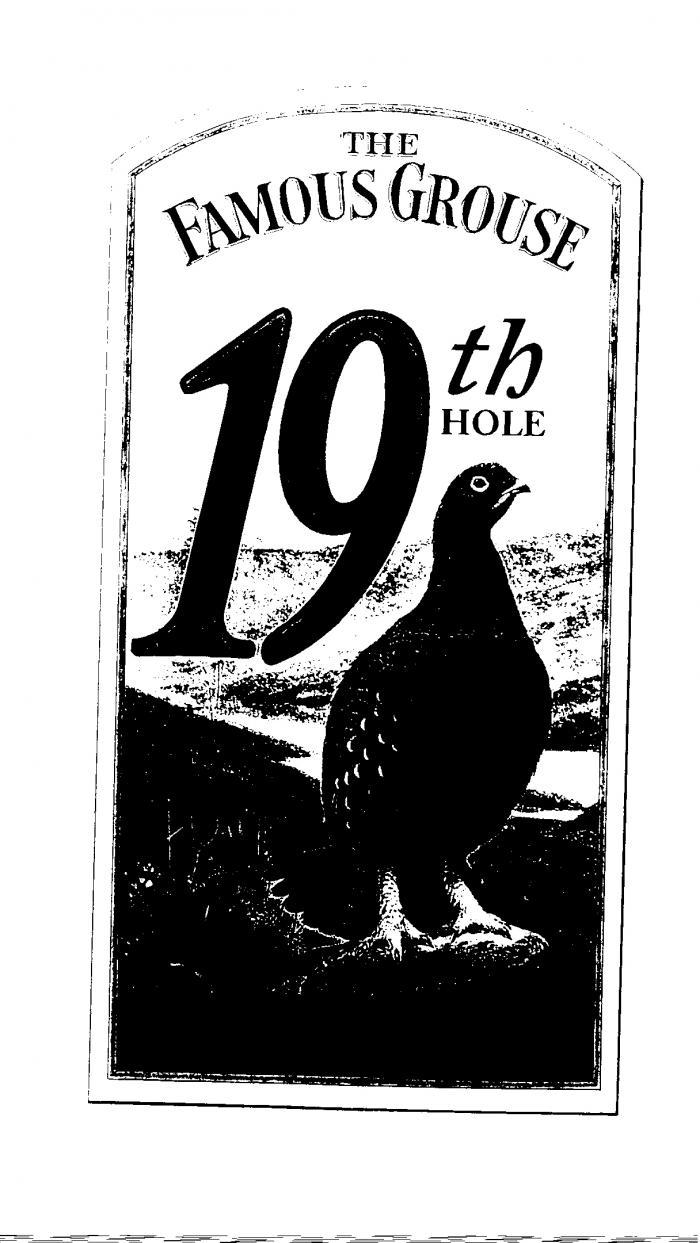 THE FAMOUS GROUSE 19th HOLE