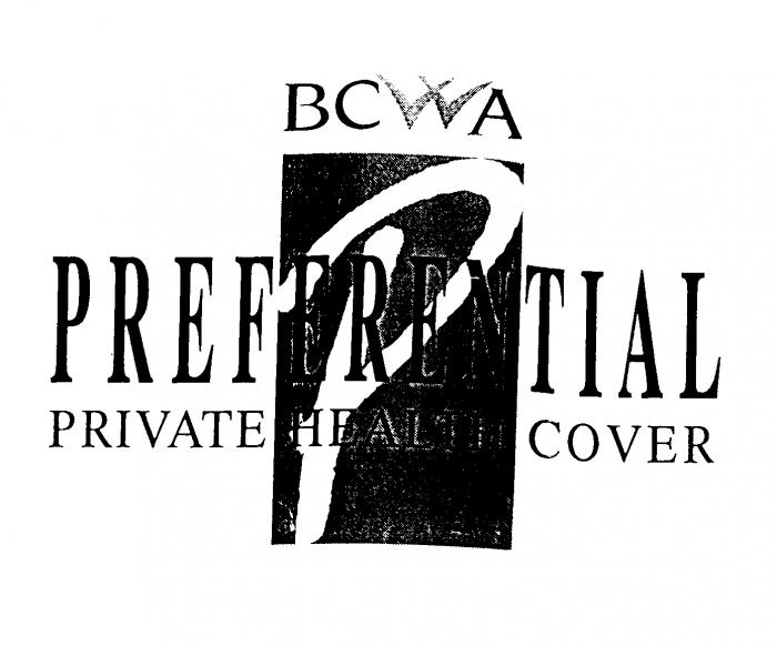 BCVVA P PREFERENTIAL PRIVATE HEALTH COVER