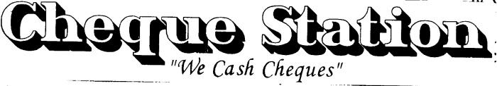 Cheque Station "We Cash Cheques"