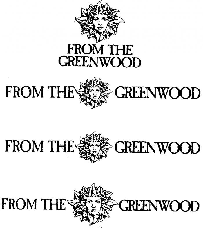 FROM THE GREENWOOD