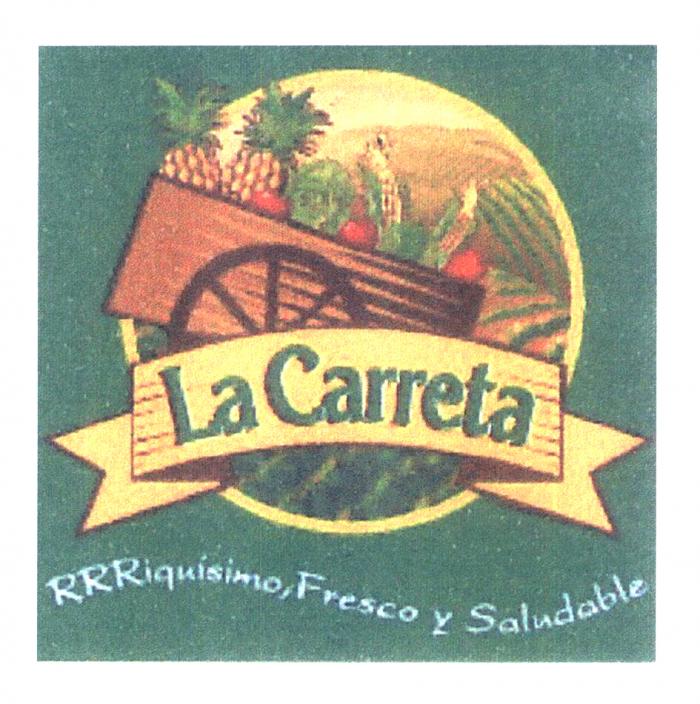 La Carreta RRRiquísimo, Fresco y Saludable