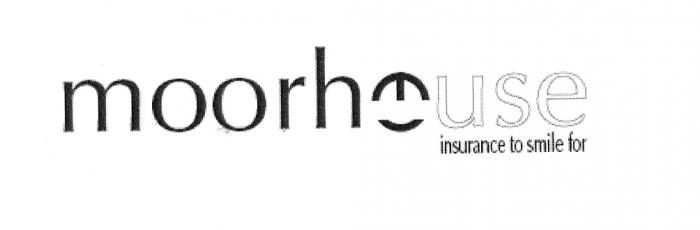 moorhouse insurance to smile for